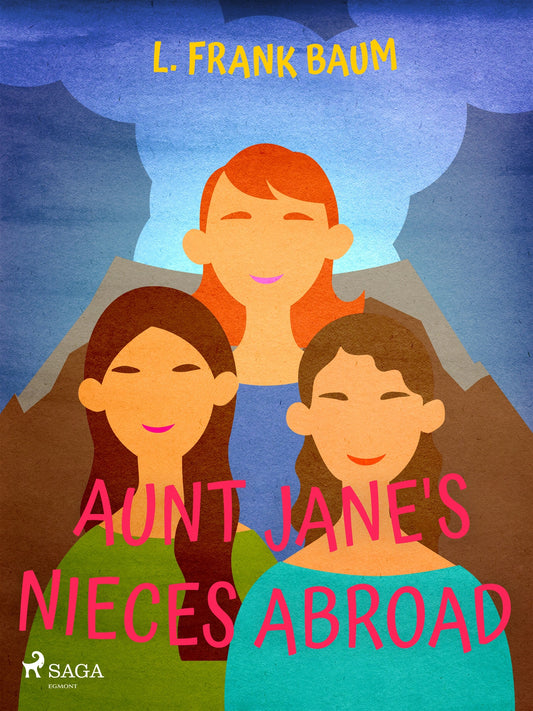 Aunt Jane's Niece Abroad – E-bok