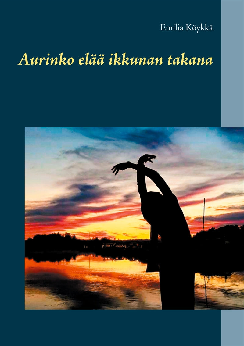 Aurinko elää ikkunan takana – E-bok