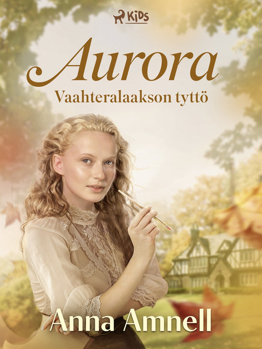 Aurora – Vaahteralaakson tyttö – E-bok