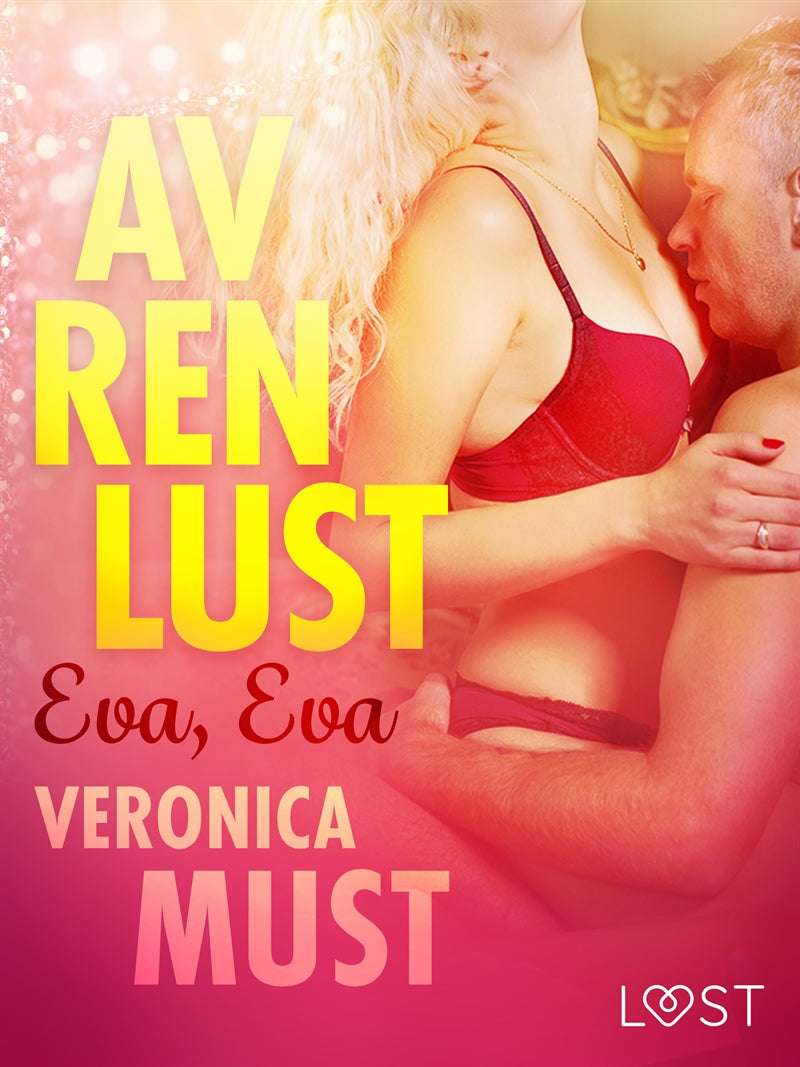 Av ren lust: Eva, Eva – E-bok