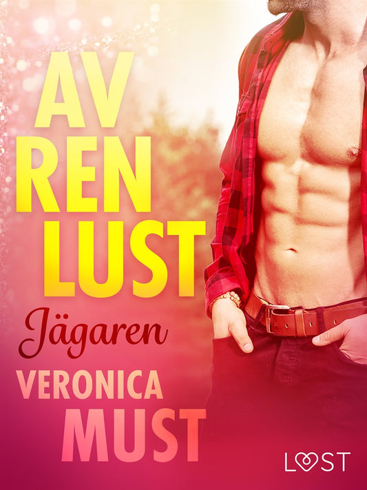 Av ren lust: Jägaren – E-bok