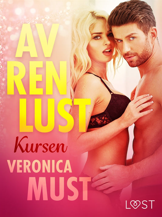 Av ren lust: Kursen – E-bok
