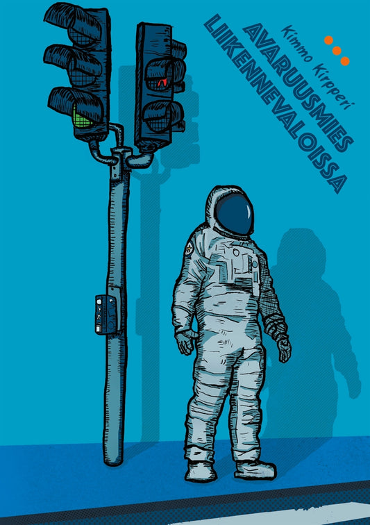Avaruusmies liikennevaloissa – E-bok