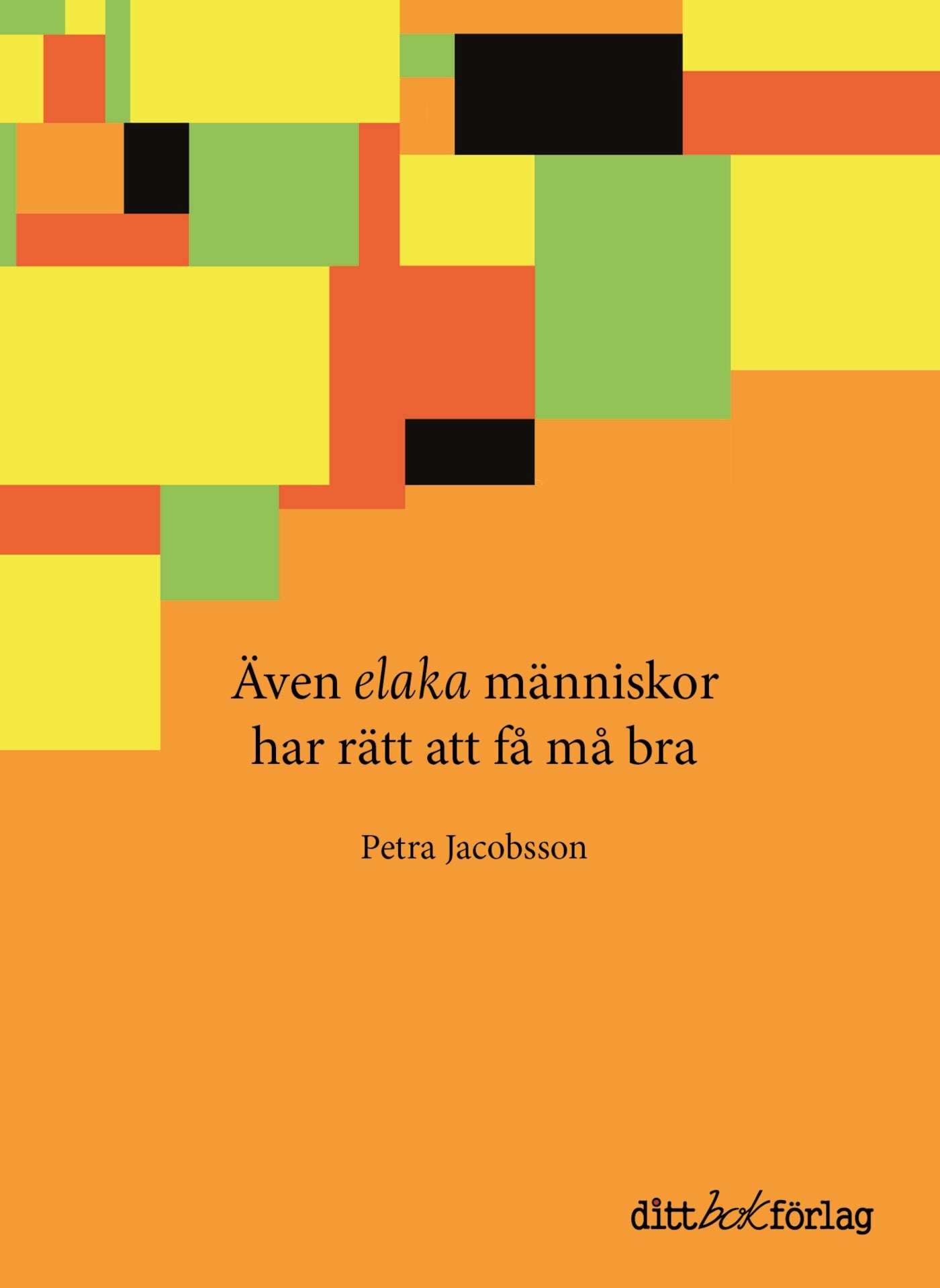 Även elaka människor har rätt att få må bra – E-bok