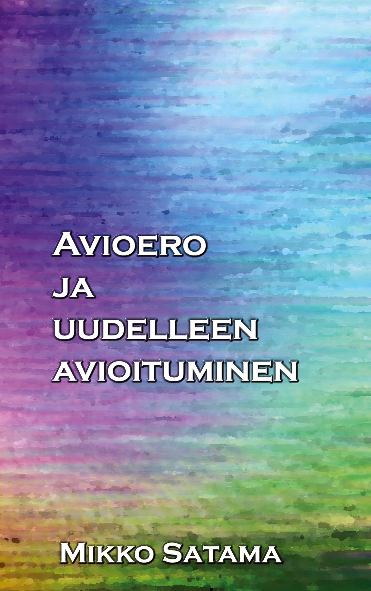 Avioero ja uudelleen avioituminen – E-bok