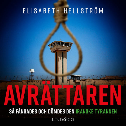 Avrättaren : Så fångades och dömdes den iranske tyrannen – Ljudbok