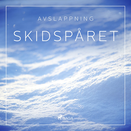 Avslappning - Skidspåret – Ljudbok