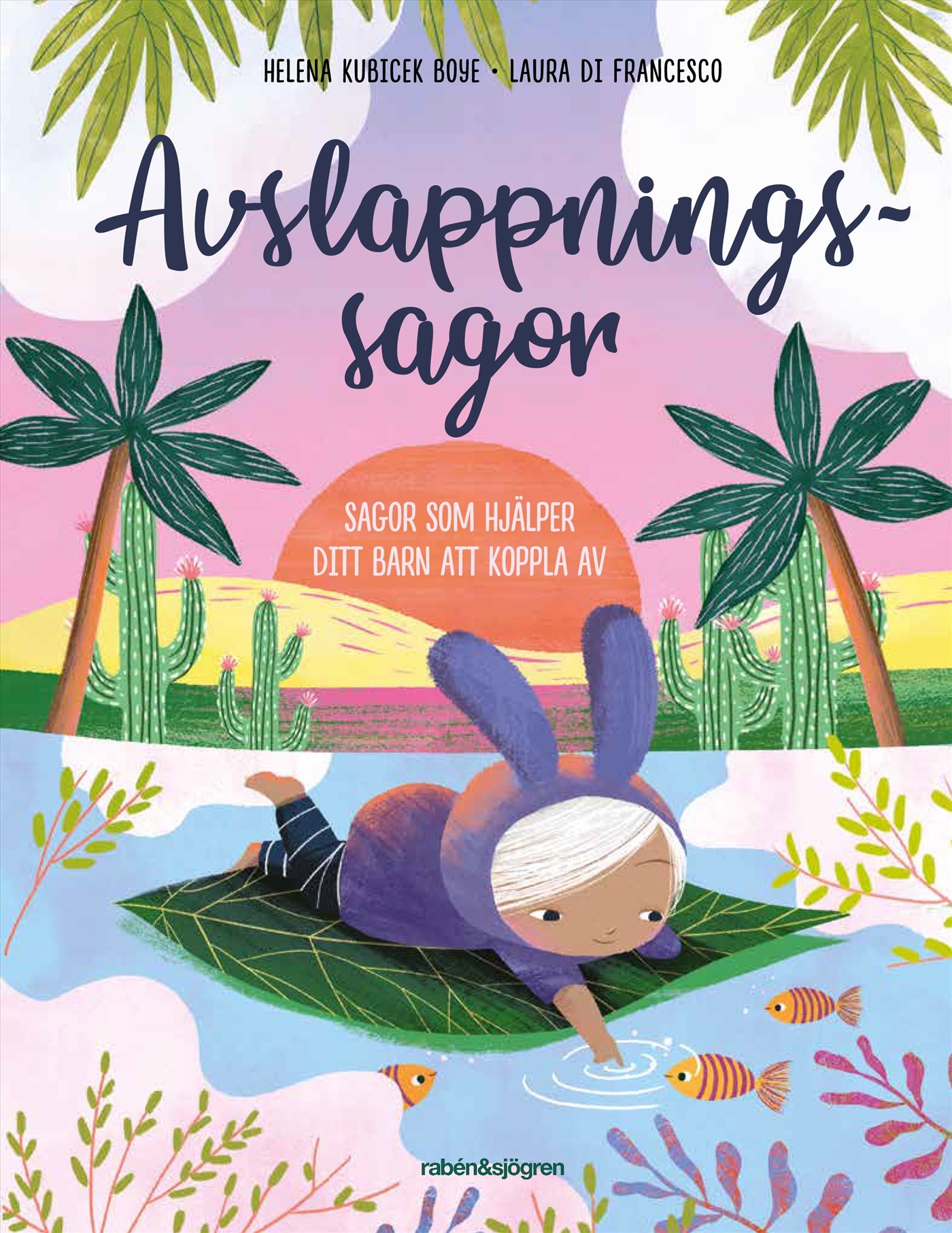 Avslappningssagor. Sagor som hjälper ditt barn att koppla av – E-bok