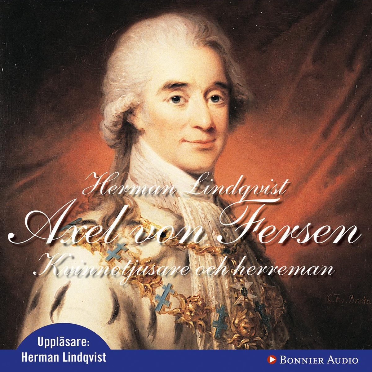 Axel von Fersen : Kvinnotjusare och herreman – Ljudbok