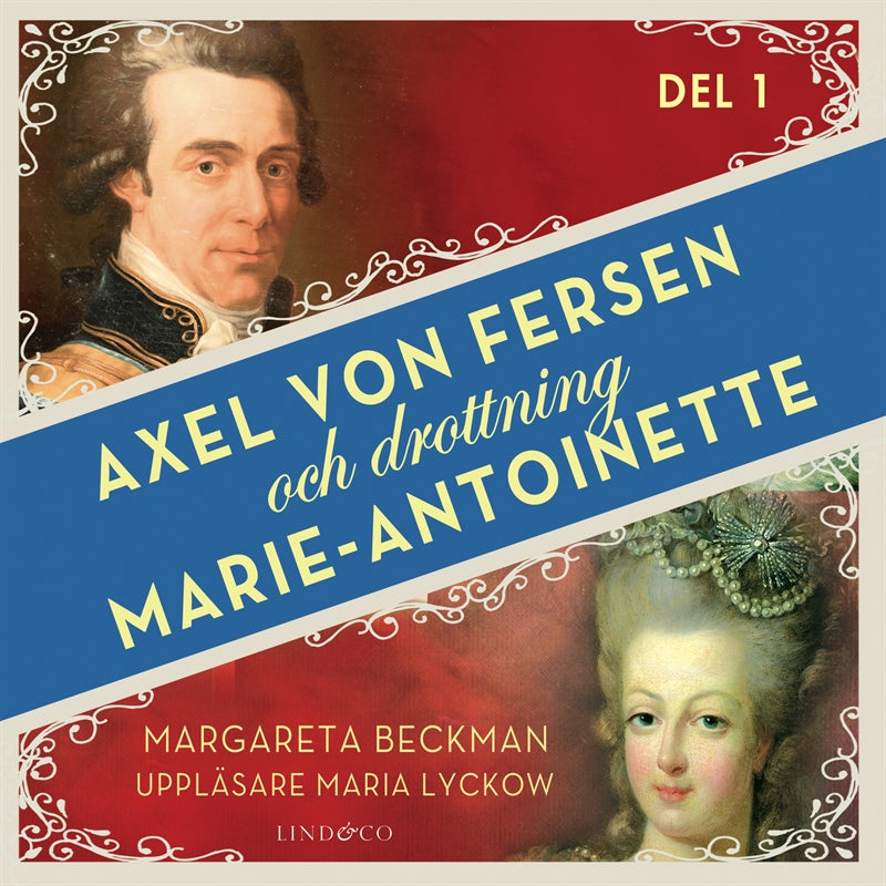 Axel von Fersen och drottning Marie-Antoinette - Del 1 – Ljudbok