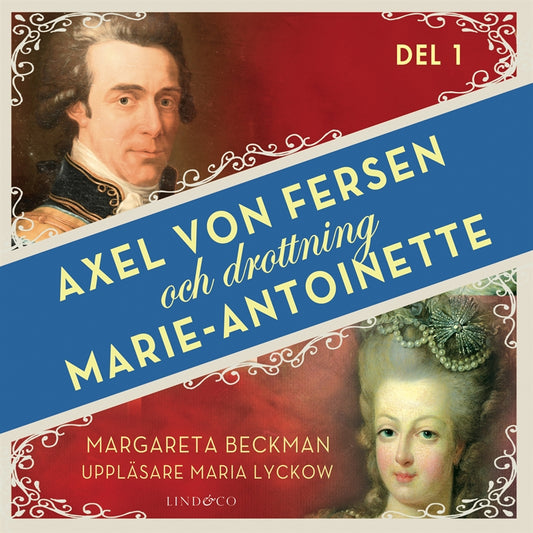 Axel von Fersen och drottning Marie-Antoinette - Del 1 – Ljudbok