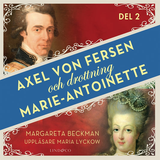 Axel von Fersen och drottning Marie-Antoinette - Del 2 – Ljudbok