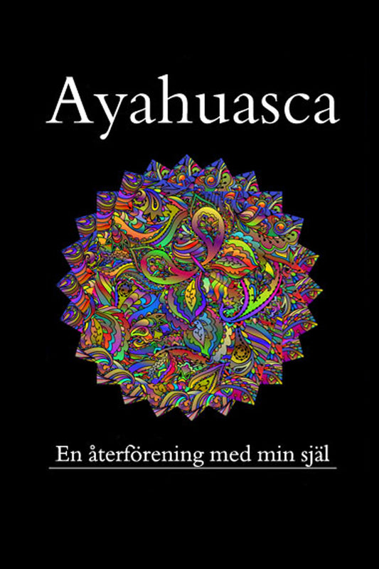 Ayahuasca, en återförening med min förlorade själ – Ljudbok