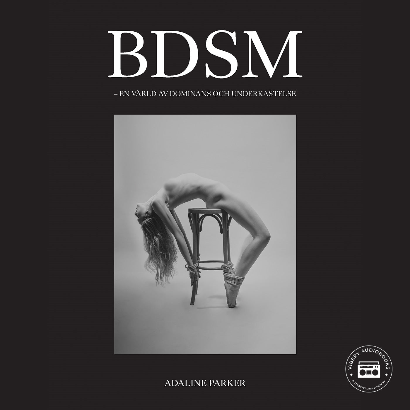 BDSM - En värld av dominans och underkastelse – Ljudbok