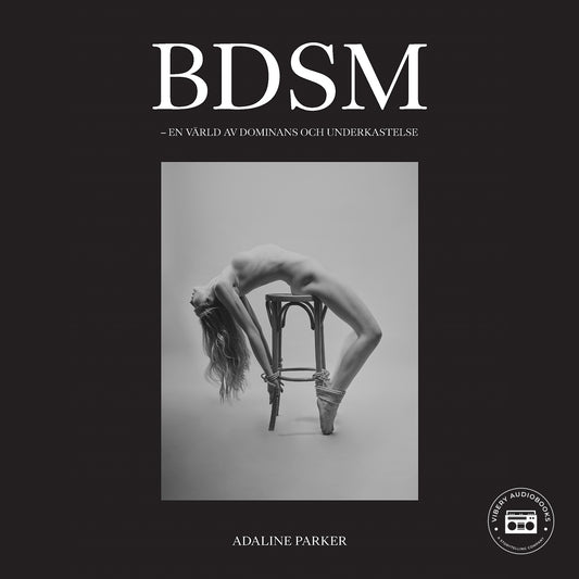 BDSM - En värld av dominans och underkastelse – Ljudbok