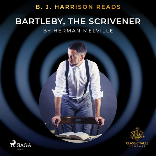 B. J. Harrison Reads Bartleby, the Scrivener – Ljudbok