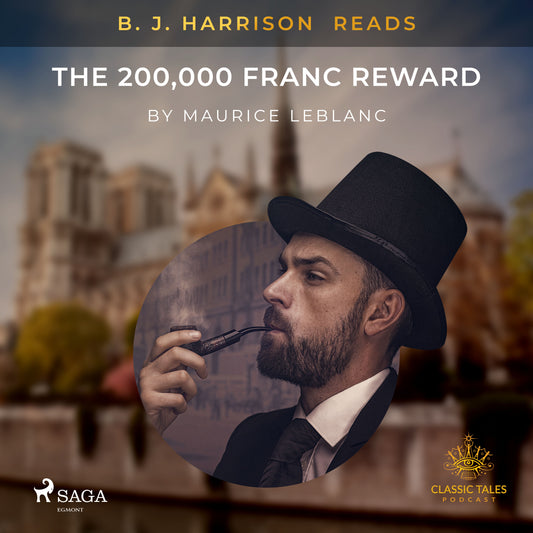 B. J. Harrison Reads The 200,000 Franc Reward – Ljudbok