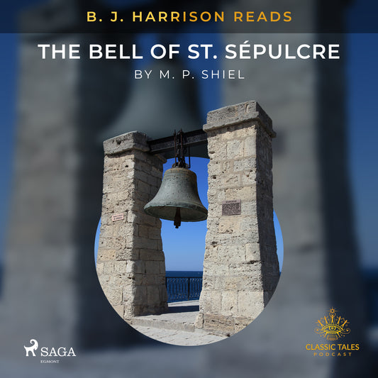 B. J. Harrison Reads The Bell of St. Sépulcre – Ljudbok