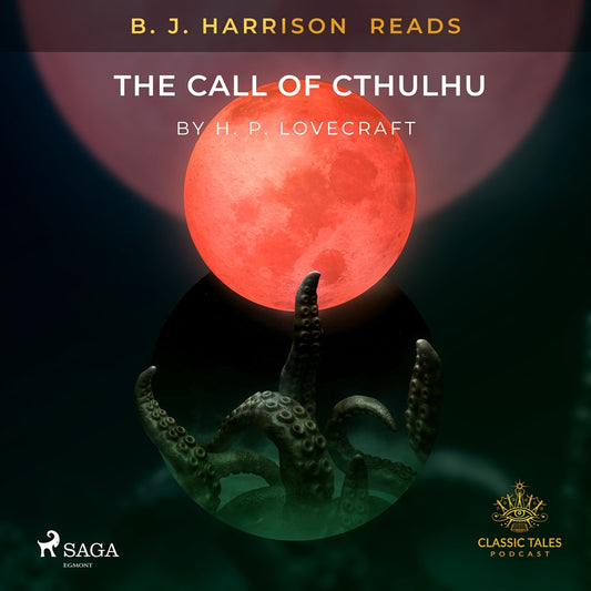 B. J. Harrison Reads The Call of Cthulhu – Ljudbok