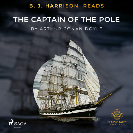B. J. Harrison Reads The Captain of the Pole Star – Ljudbok