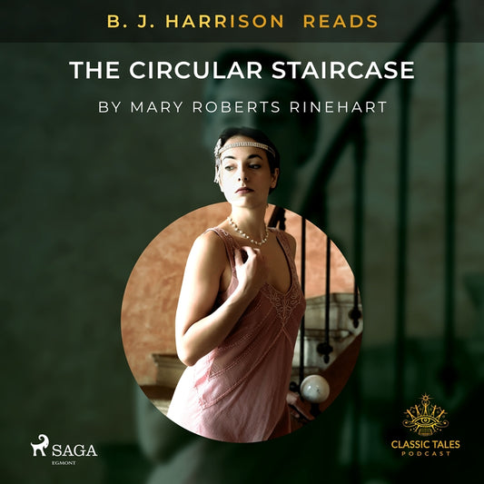 B. J. Harrison Reads The Circular Staircase – Ljudbok
