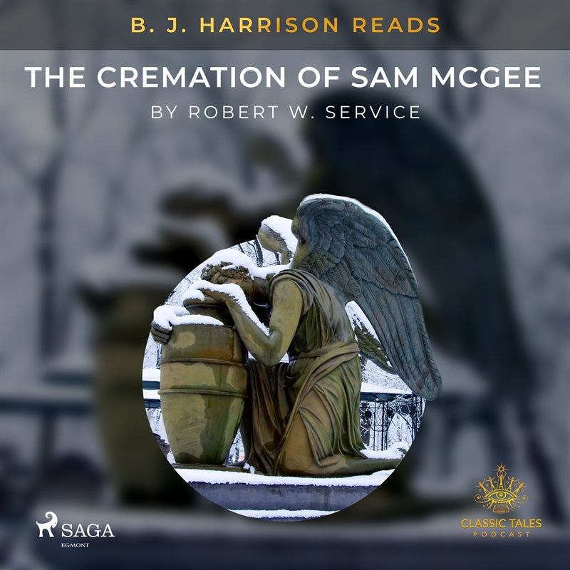 B. J. Harrison Reads The Cremation of Sam McGee – Ljudbok