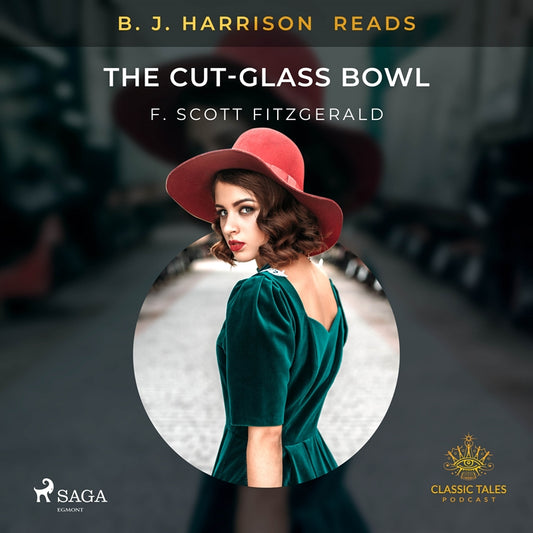 B. J. Harrison Reads The Cut-Glass Bowl – Ljudbok