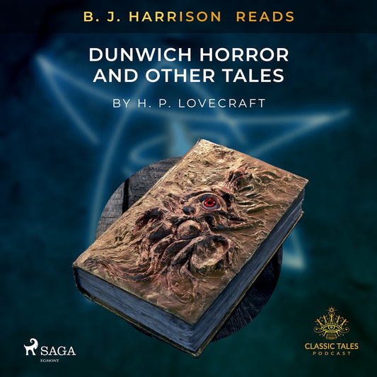 B. J. Harrison Reads The Dunwich Horror and Other Tales – Ljudbok