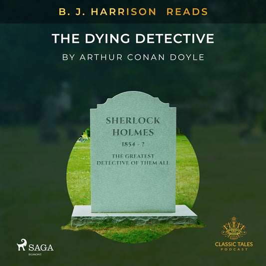 B. J. Harrison Reads The Dying Detective – Ljudbok