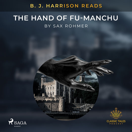 B. J. Harrison Reads The Hand of Fu-Manchu – Ljudbok