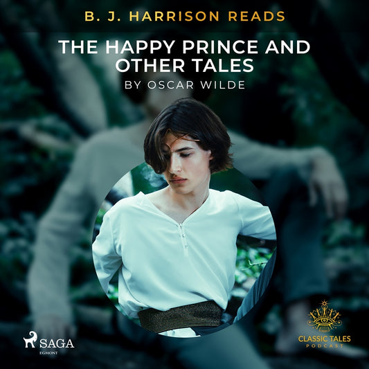 B. J. Harrison Reads The Happy Prince and Other Tales – Ljudbok