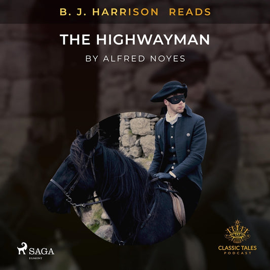 B. J. Harrison Reads The Highwayman – Ljudbok