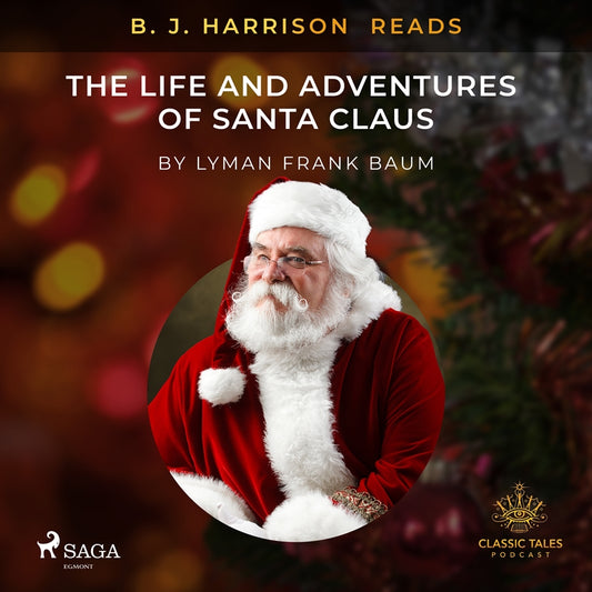 B. J. Harrison Reads The Life and Adventures of Santa Claus – Ljudbok