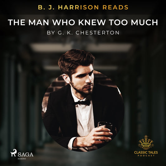 B. J. Harrison Reads The Man Who Knew Too Much – Ljudbok