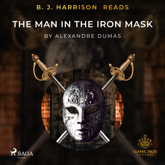 B. J. Harrison Reads The Man in the Iron Mask – Ljudbok