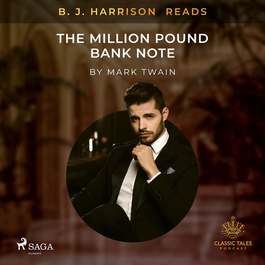 B. J. Harrison Reads The Million Pound Bank Note – Ljudbok