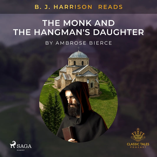 B. J. Harrison Reads The Monk and the Hangman's Daughter – Ljudbok