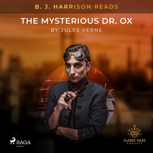 B. J. Harrison Reads The Mysterious Dr. Ox – Ljudbok