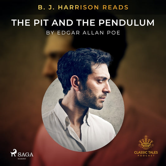 B. J. Harrison Reads The Pit and the Pendulum – Ljudbok