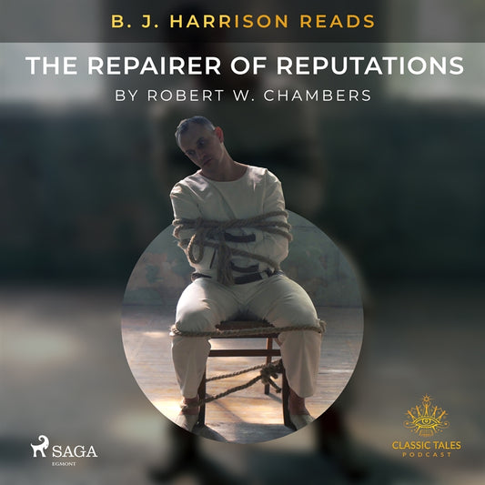 B. J. Harrison Reads The Repairer of Reputations – Ljudbok