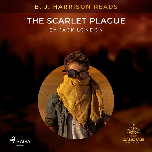 B. J. Harrison Reads The Scarlet Plague – Ljudbok