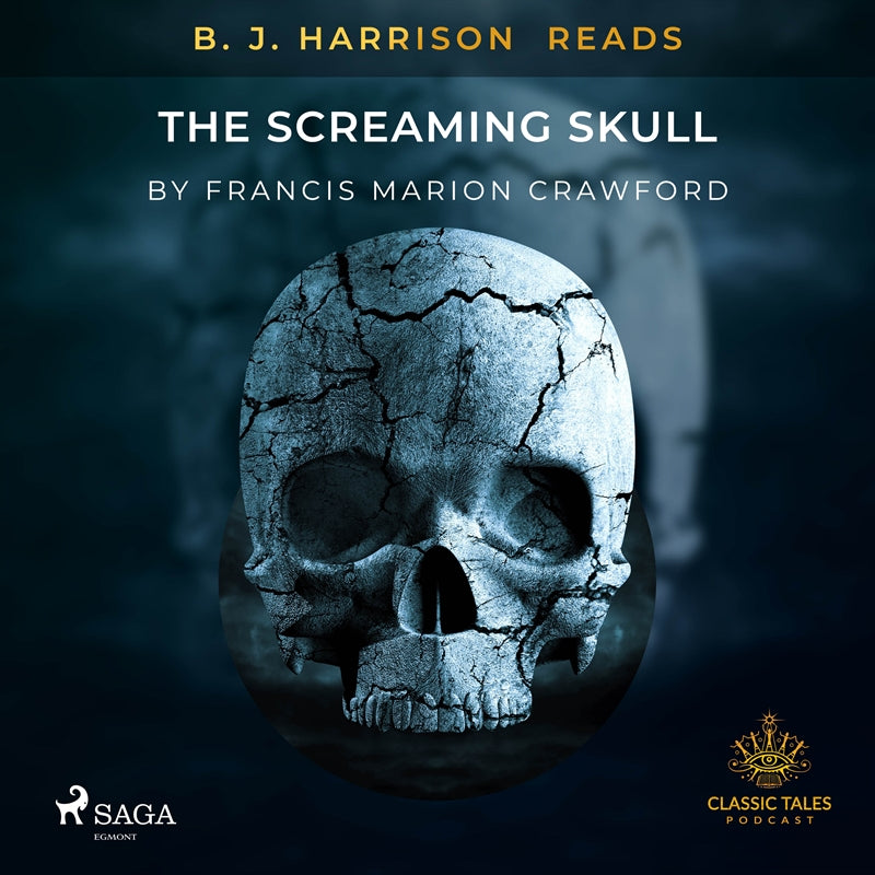 B. J. Harrison Reads The Screaming Skull – Ljudbok