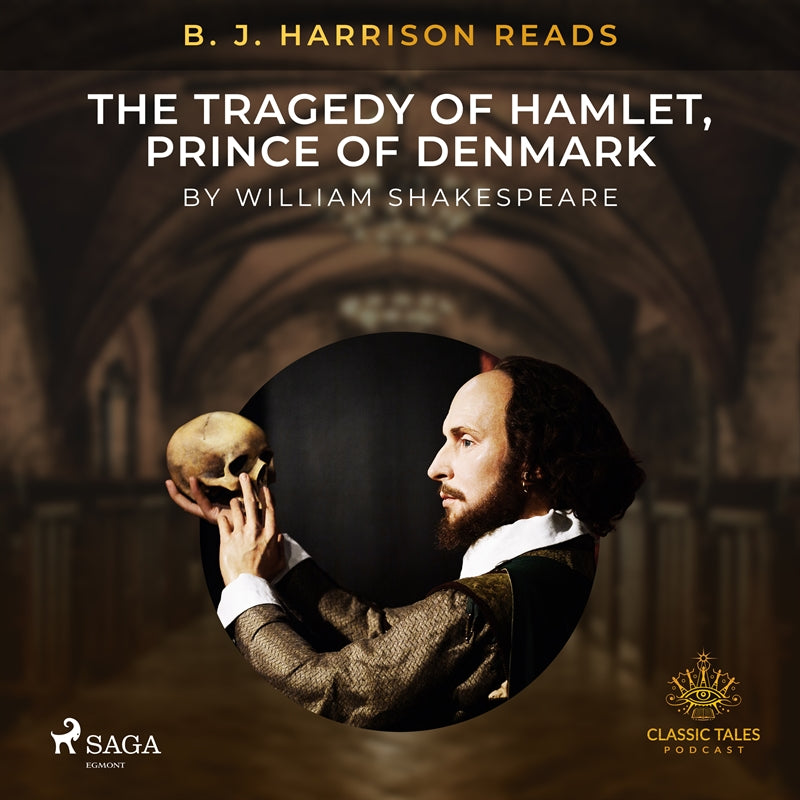 B. J. Harrison Reads The Tragedy of Hamlet, Prince of Denmark – Ljudbok