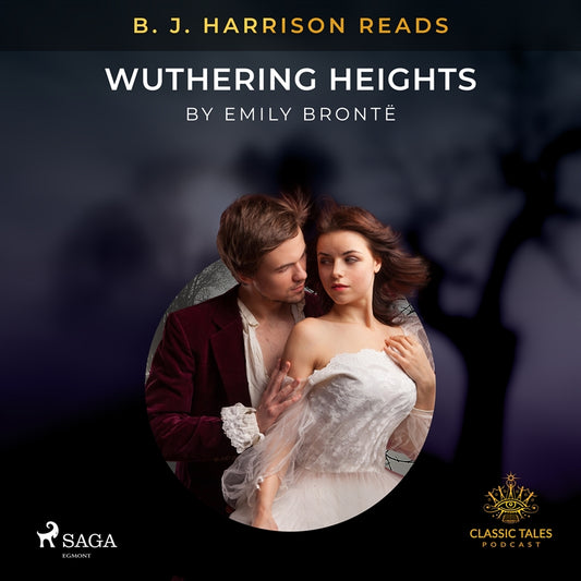 B. J. Harrison Reads Wuthering Heights – Ljudbok