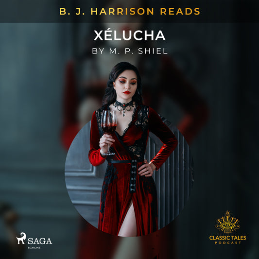 B. J. Harrison Reads Xélucha – Ljudbok