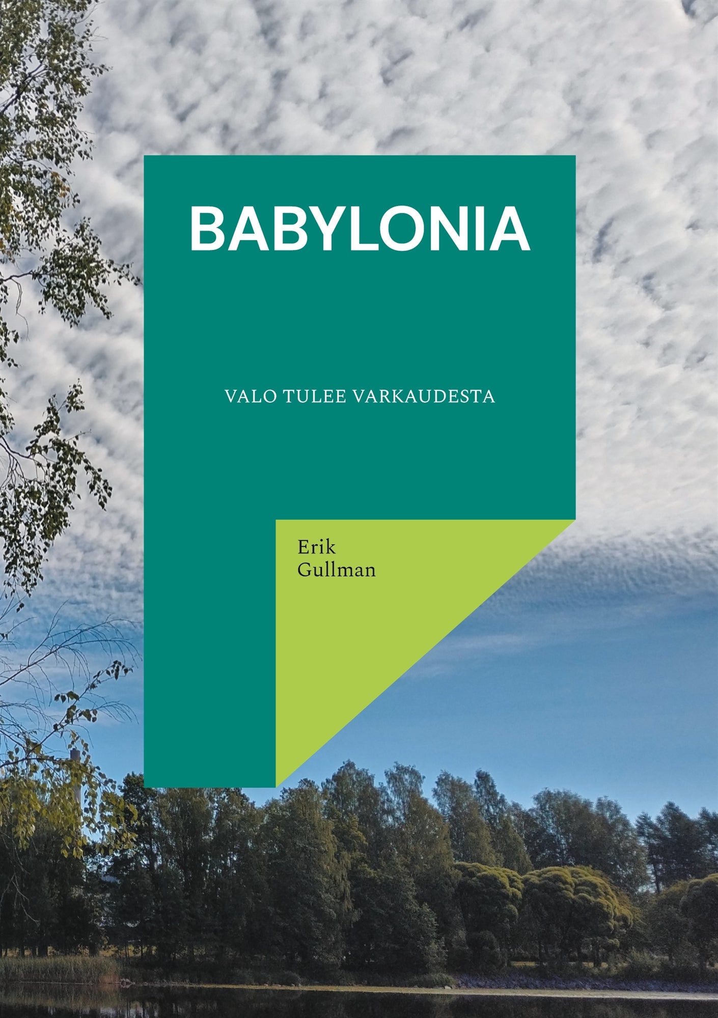 Babylonia: Valo tulee Varkaudesta – E-bok
