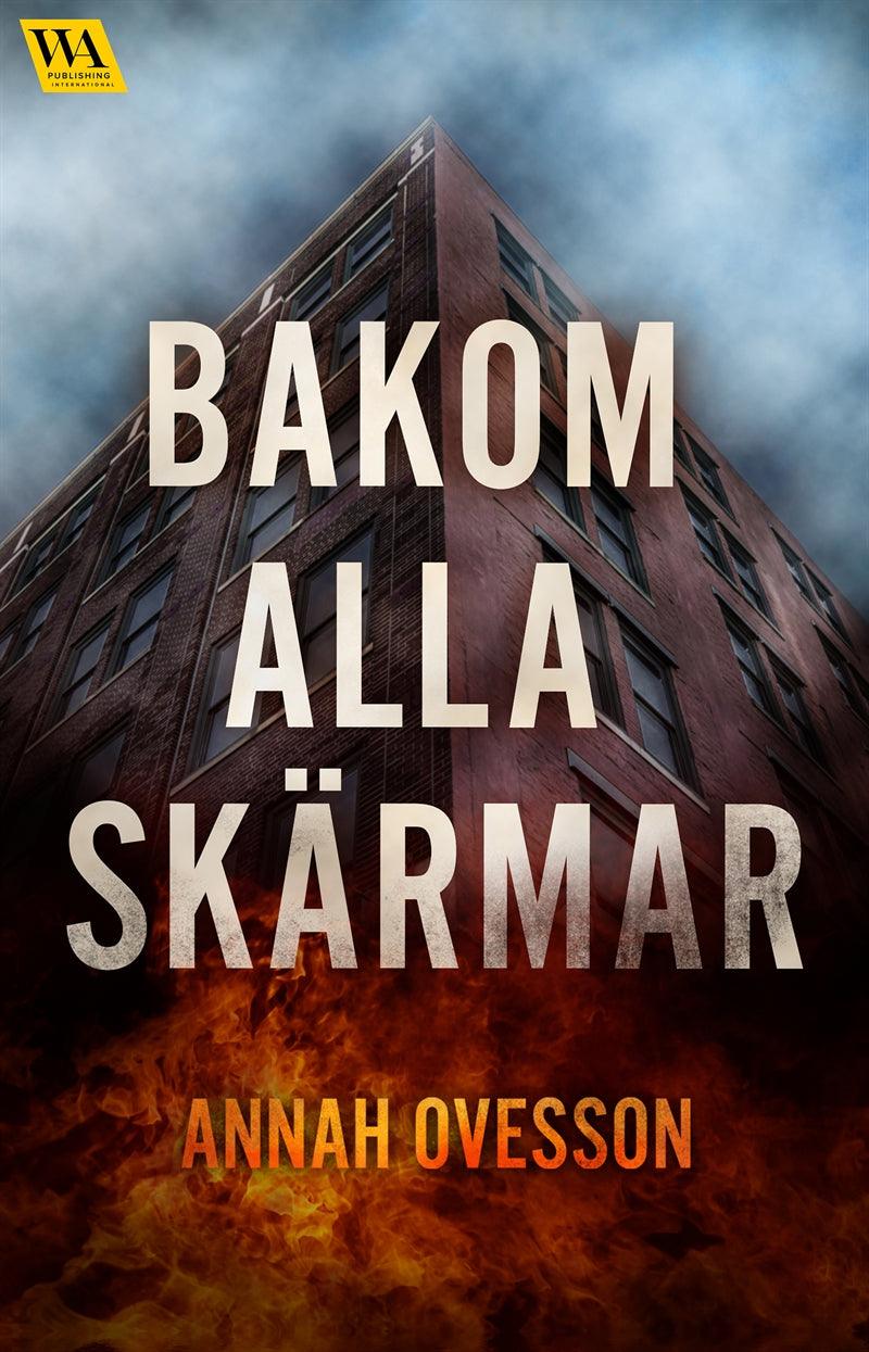 Bakom alla skärmar – E-bok