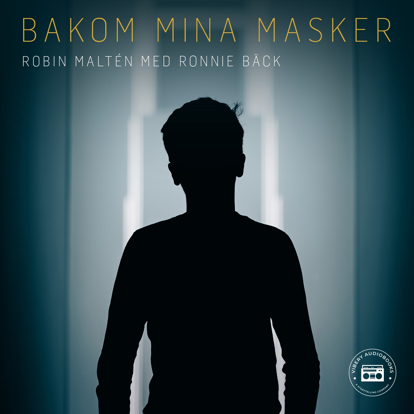 Bakom mina masker – Ljudbok