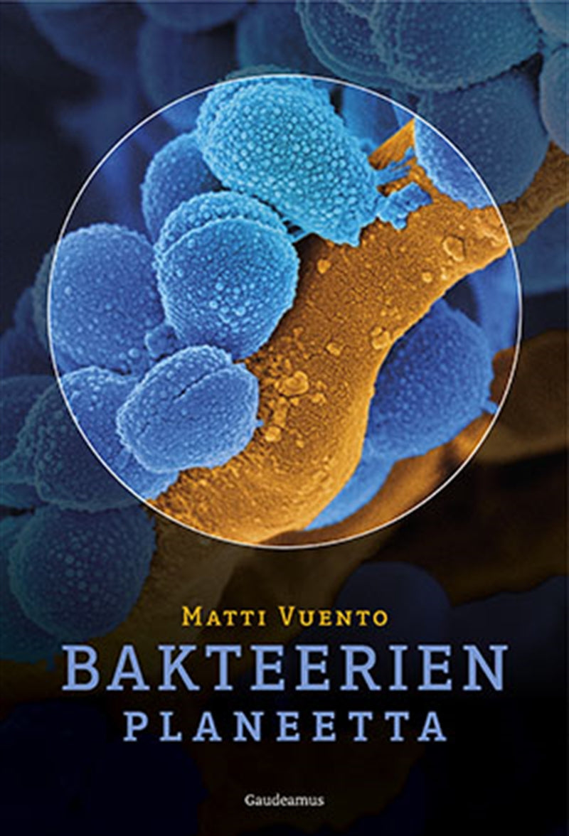 Bakteerien planeetta – E-bok