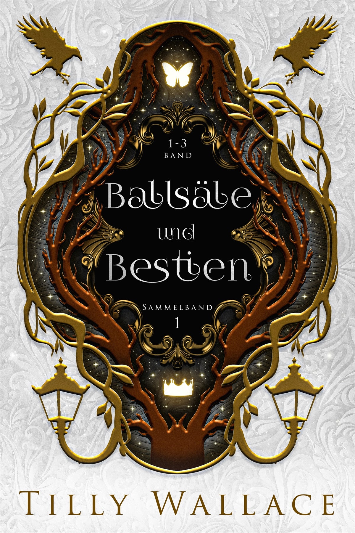 Ballsäle und Bestien: Sammelband 1 – E-bok